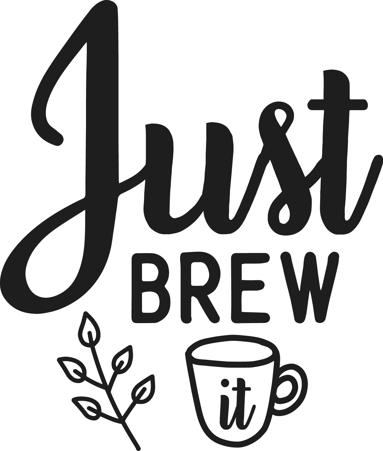 Just Brew It Coffee Mug - Home of Buy 3, Get 1 Free. Long Lasting Custom Designed Coffee Mugs for Business and Pleasure. Perfect for Christmas, Housewarming, Wedding Party gifts