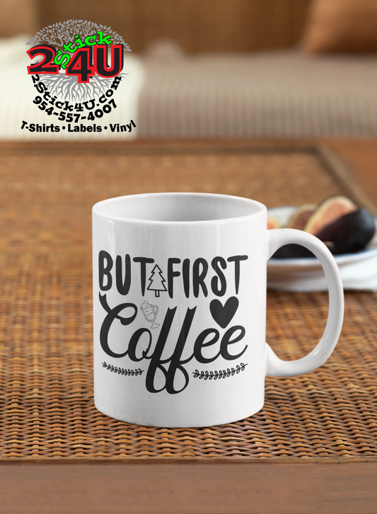 Coffee First Coffee Mug - Home of Buy 3, Get 1 Free. Long Lasting Custom Designed Coffee Mugs for Business and Pleasure. Perfect for Christmas, Housewarming, Wedding Party gifts