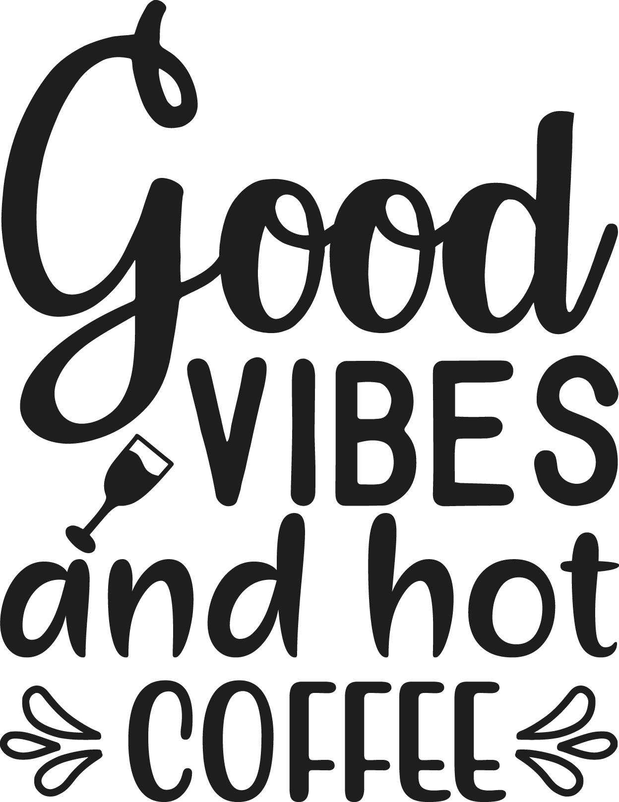 Good Vibes Coffee Mug - Home of Buy 3, Get 1 Free. Long Lasting Custom Designed Coffee Mugs for Business and Pleasure. Perfect for Christmas, Housewarming, Wedding Party gifts