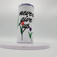 Limited Edition*** Never Give Up 16 Ounce Insulated Skinny Tumbler with Metal Straw & Personalization Option