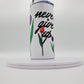Limited Edition*** Never Give Up 16 Ounce Insulated Skinny Tumbler with Metal Straw & Personalization Option