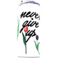 Limited Edition*** Never Give Up 16 Ounce Insulated Skinny Tumbler with Metal Straw & Personalization Option