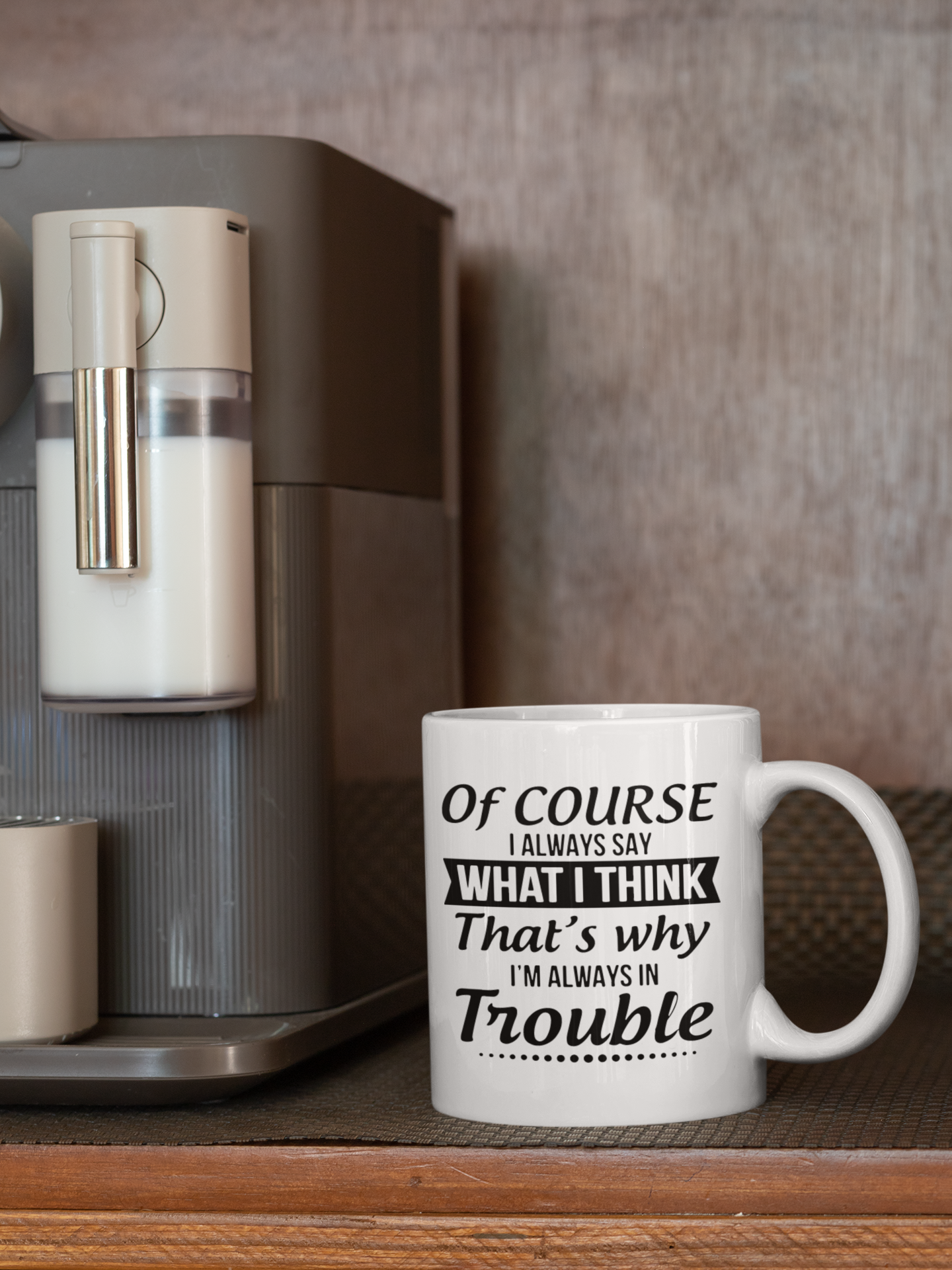 Always In Trouble Coffee Mug - Home of Buy 3, Get 1 Free. Long Lasting Custom Designed Coffee Mugs for Business and Pleasure. Perfect for Christmas, Housewarming, Wedding Party gifts