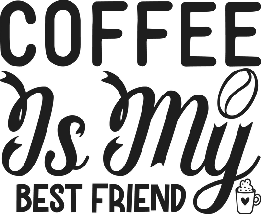 Coffee Is My Best Friend Coffee Mug - Home of Buy 3, Get 1 Free. Long Lasting Custom Designed Coffee Mugs for Business and Pleasure. Perfect for Christmas, Housewarming, Wedding Party gifts