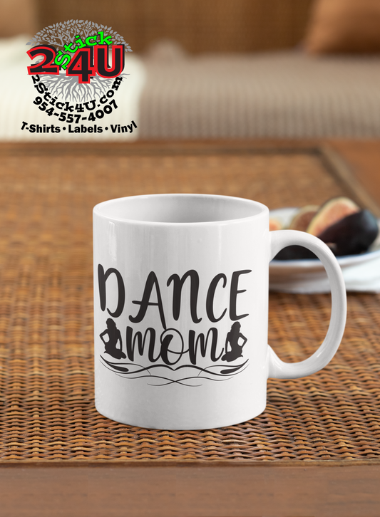 Dance Mom Coffee Mug - Home of Buy 3, Get 1 Free. Long Lasting Custom Designed Coffee Mugs for Business and Pleasure. Perfect for Christmas, Housewarming, Wedding Party gifts