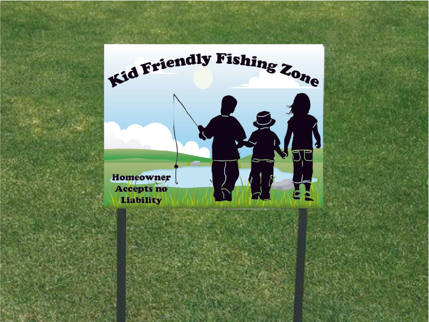 Yard Sign - Kid Friendly Fishing Zone
