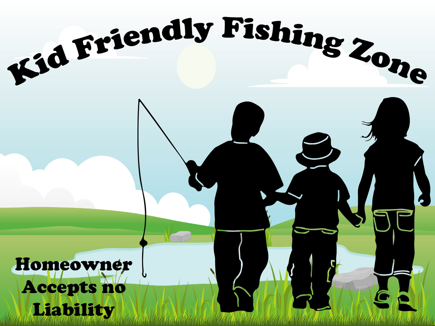 Yard Sign - Kid Friendly Fishing Zone